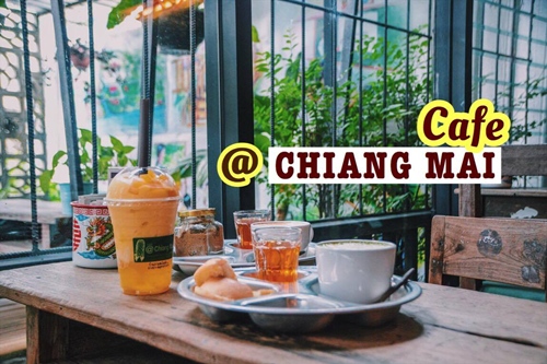 คิดถึงเชียงใหม่.. คิดถึง Cafe @ Chiang mai